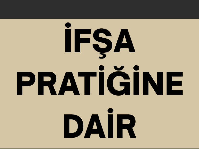 İfşa Pratiğine Dair