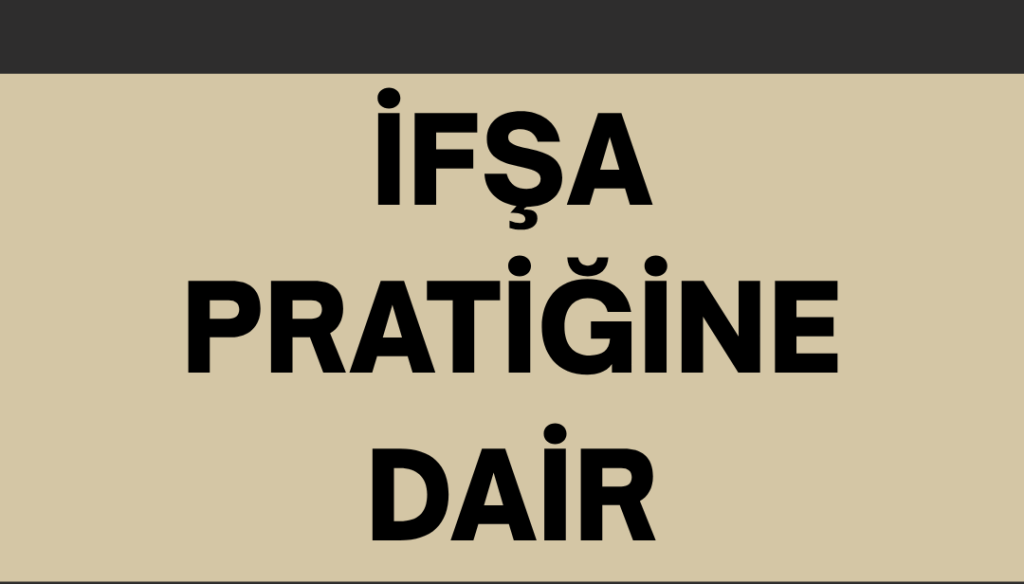 İfşa Pratiğine Dair